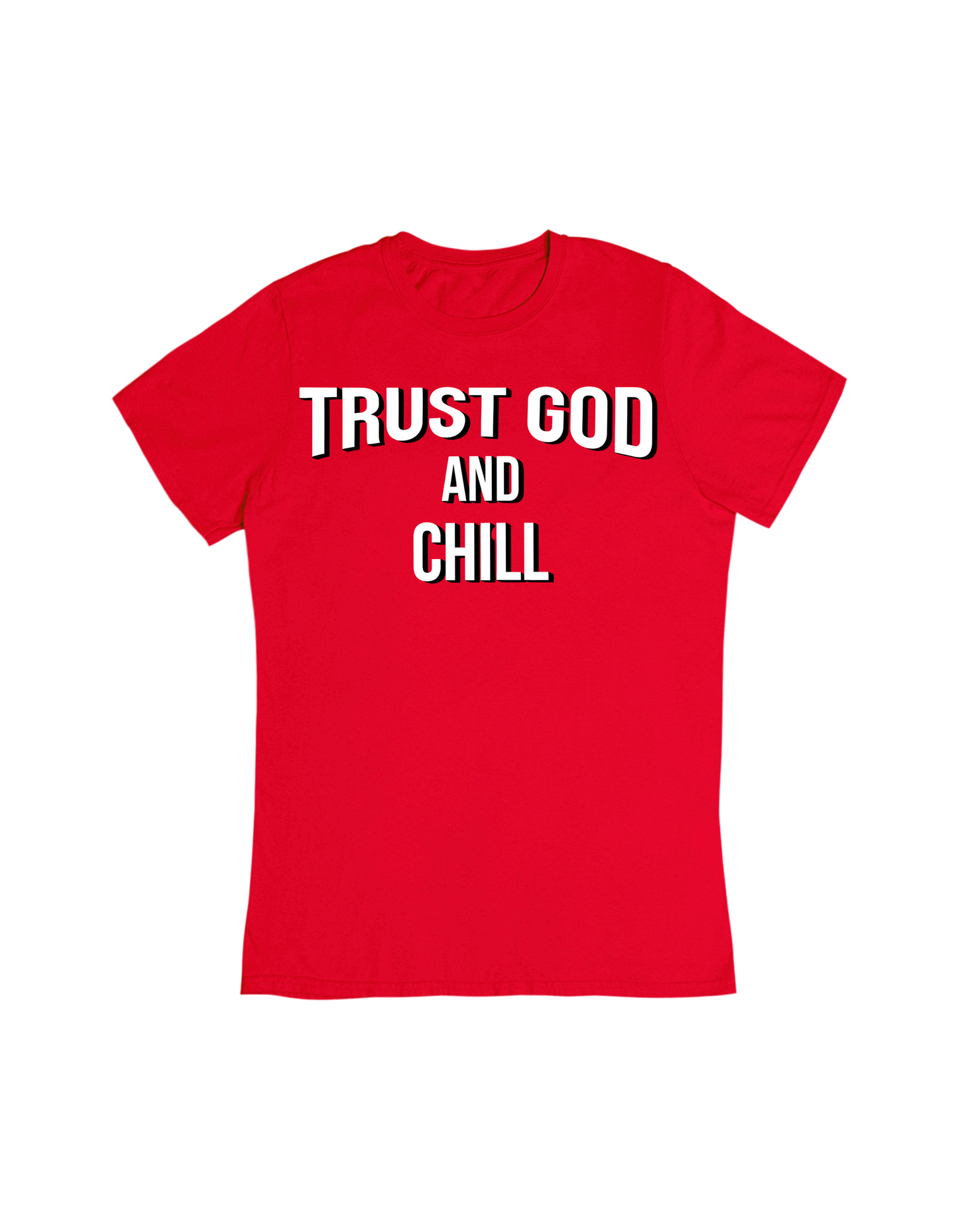 Trust God and Chill